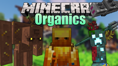  Organics  Minecraft 1.16.5