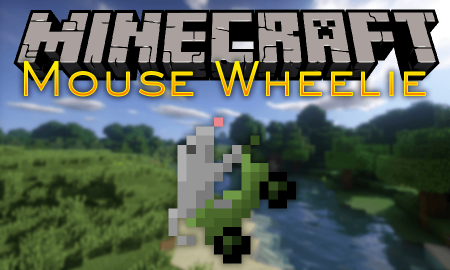  Mouse Wheelie  Minecraft 1.16.5