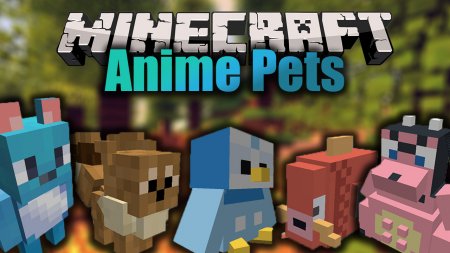  Anime Pets  Minecraft 1.12.2