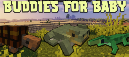  Buddies for Baby  Minecraft 1.16.4