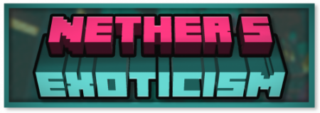  Nether's Exoticism  Minecraft 1.16.4