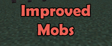  Improved Mobs  Minecraft 1.16.4