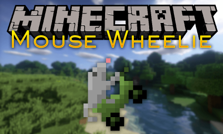  Mouse Wheelie  Minecraft 1.16.2