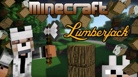  Lumberjack  Minecraft 1.16.4