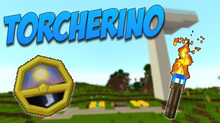  Torcherino  Minecraft 1.17
