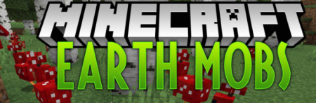  Earth Mobs  Minecraft 1.17.1