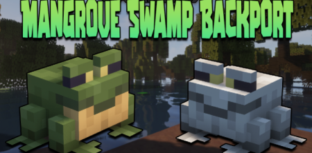  Mangrove Swamp Backport  Minecraft 1.17