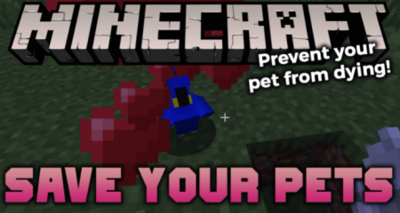  Save Your Pets  Minecraft 1.15.1