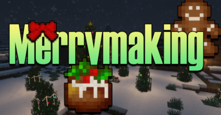  Merrymaking  Minecraft 1.17