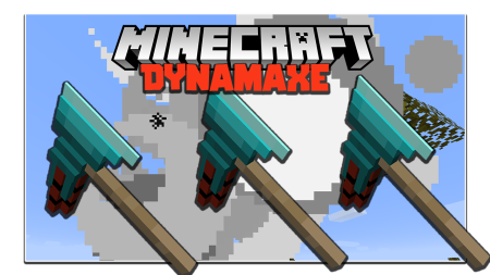  Dynamaxe  Minecraft 1.18