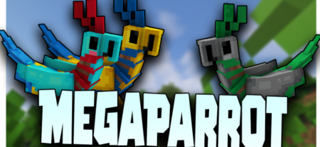  MegaParrot  Minecraft 1.18.1