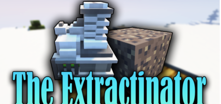  The Extractinator  Minecraft 1.18.1