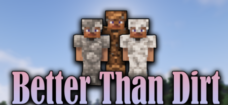  Better Than Dirt  Minecraft 1.18.1