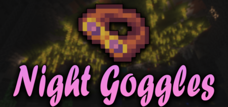  Night Goggles  Minecraft 1.17.1