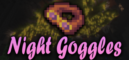  Night Goggles  Minecraft 1.18.1