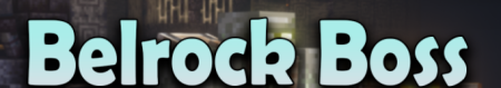  Belrock Boss  Minecraft 1.16.4