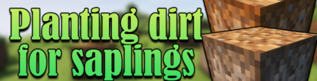  Planting Dirt for Saplings  Minecraft 1.17.1