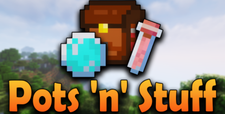  Pots n Stuffs  Minecraft 1.18.1