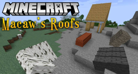  Macaws Roofs  Minecraft 1.17.1