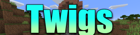  Twigs Mod  Minecraft 1.17.1