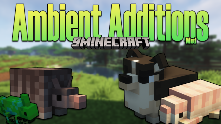  Ambient Additions  Minecraft 1.18.1