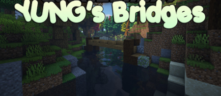  YUNGs Bridges  Minecraft 1.18.1