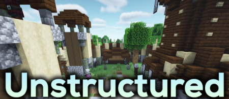  Unstructured  Minecraft 1.18.1