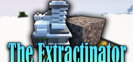  The Extractinator  Minecraft 1.18.2