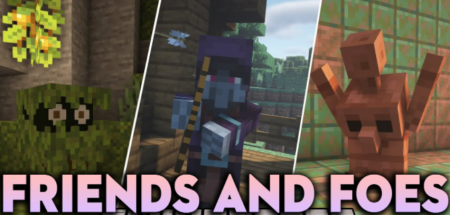  Friends and Foes  Minecraft 1.18.2