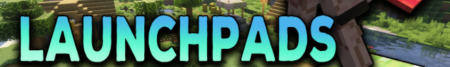  Launchpads  Minecraft 1.18.2