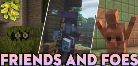 Скачать Friends and Foes для Minecraft 1.18