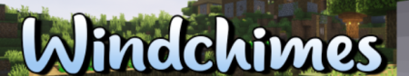 Скачать Windchimes для Minecraft 1.19