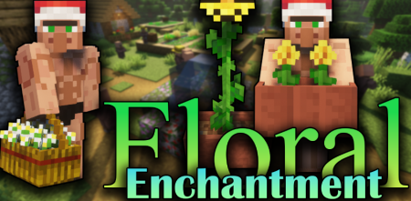 Скачать Floral Enchantment для Minecraft 1.18.1