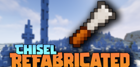  Chisel Refabricated  Minecraft 1.18.2