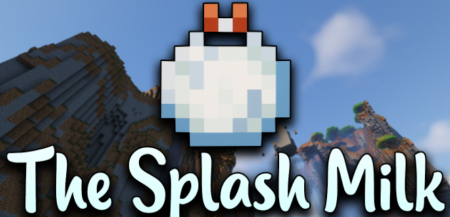  The Splash Milk  Minecraft 1.18