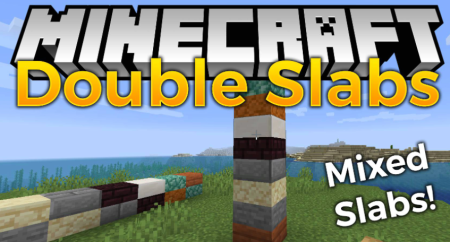 Скачать Double Slabs для Minecraft 1.19.1