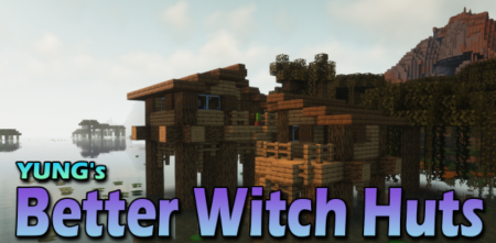 Скачать YUNG’s Better Witch Huts для Minecraft 1.18