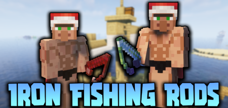 Скачать Iron Fishing Rods для Minecraft 1.18.2