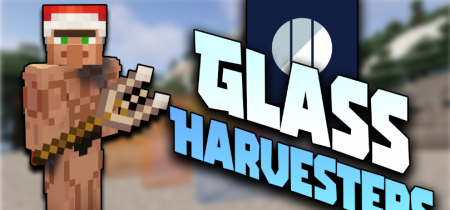  Glass Harvesters  Minecraft 1.19