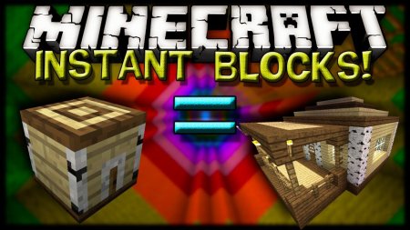 Скачать Instant Blocks для Minecraft 1.18.2
