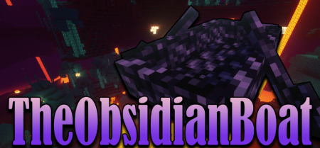 Скачать The Obsidian Boat для Minecraft 1.19.1