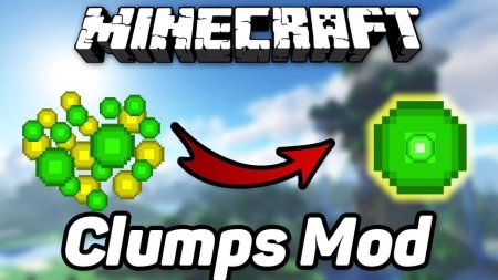 Скачать Clumps Mod для Minecraft 1.18.2