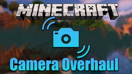 Скачать Camera Overhaul для Minecraft 1.19.1