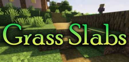 Скачать Grass Slabs для Minecraft 1.19.2