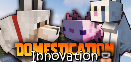  Domestication Innovation  Minecraft 1.18.2