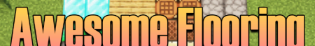 Скачать Awesome Flooring для Minecraft 1.18.2