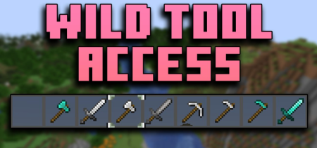Скачать Wild Tool Access для Minecraft 1.18.2