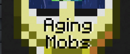 Скачать Ageing Mobs для Minecraft 1.18.2