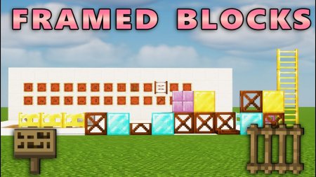 Скачать Framed Blocks для Minecraft 1.18.2