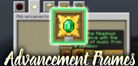 Скачать Advancement Frames для Minecraft 1.18.2